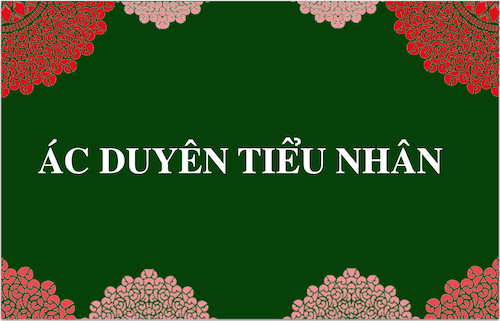 Ác duyên phúc phận thành duyên thiện, tiểu nhân chuyển vận lại thành quý nhân