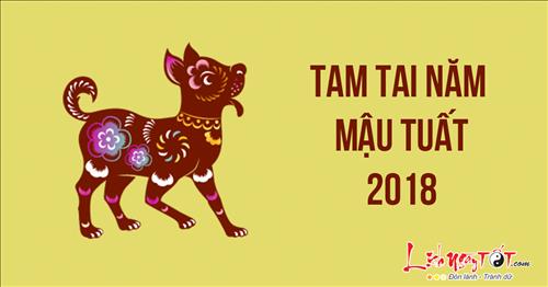 TAM TAI 2018: Tuổi PHẠM, cách CÚNG và HÓA GIẢI Tam tai năm Mậu Tuất