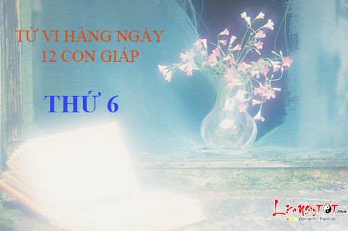 Tử vi thứ 6 ngày 10/2/2017 của 12 cung hoàng đạo