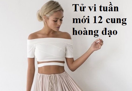 Tử vi tuần mới của 12 cung hoàng đạo (3/4 - 9/4/2017)