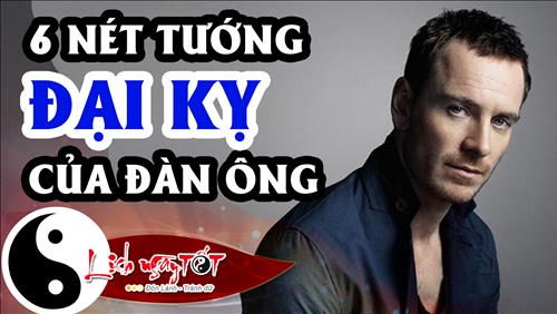 6 nét tướng đại kỵ khiến đàn ông nghèo hèn muôn đời