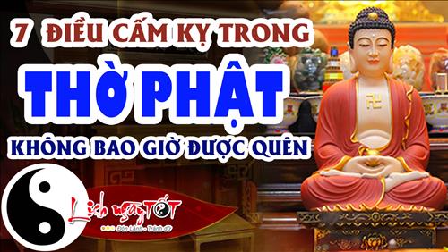 Muốn thờ Phật, không bao giờ được quên 7 điều cấm kị này
