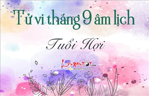 Tử vi tháng 9/2018 tuổi Hợi (âm lịch): Thay đổi để tạo ra sự đột phá