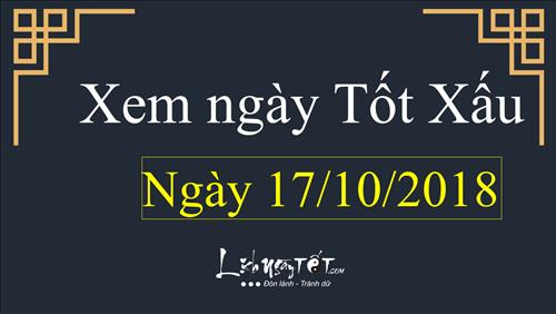 Xem ngày tốt xấu hôm nay Thứ 4 ngày 17/10/2018 - Lịch âm 9/9/2018