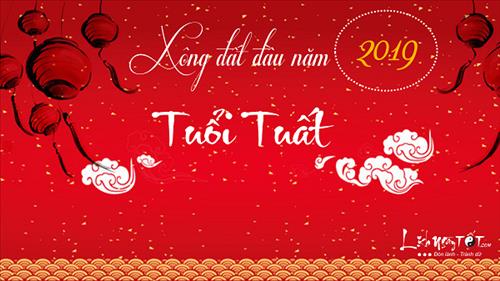 XEM TUỔI XÔNG ĐẤT 2019 cho tuổi Tuất làm ăn phát tài gấp nhiều lần so với trước