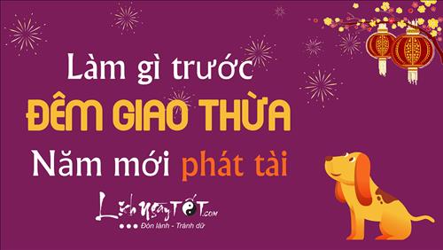 Infographic: Điều nên làm trước đêm Giao thừa 2018 để cả năm PHÁT TÀI PHÁT LỘC