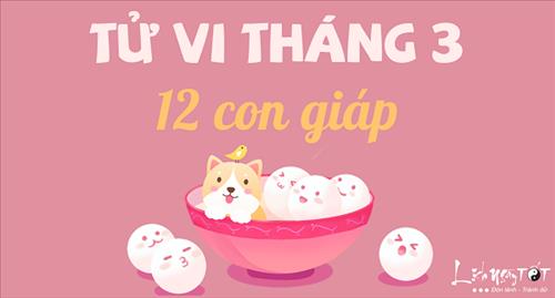 Tử vi tháng 3/2018 của 12 con giáp: Ai nở hoa, ai bế tắc?