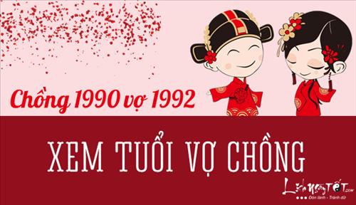 Xem hợp tuổi chồng CANH NGỌ 1990 vợ NHÂM THÂN 1992
