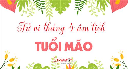 Tử vi tuổi Mão tháng 4 năm 2018 âm lịch: "Bĩ cực thái lai"
