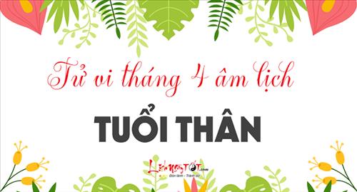 Tử vi tuổi Thân tháng 4 năm 2018 âm lịch: Vận khí trước thịnh sau suy, chớ chủ quan khinh suất