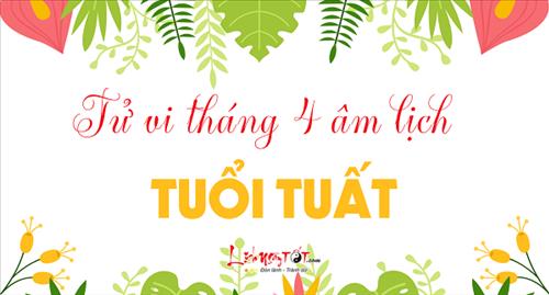 Tử vi tuổi Tuất tháng 4 năm 2018 âm lịch: Quý nhân trợ lực nhiều phương diện