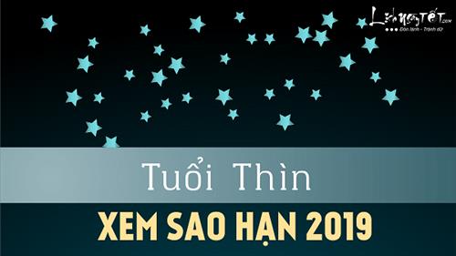 Xem sao hạn 2019 tuổi Thìn: Chi tiết các tuổi Nhâm Thìn, Giáp Thìn, Canh Thìn, Bính Thìn, Mậu Thìn