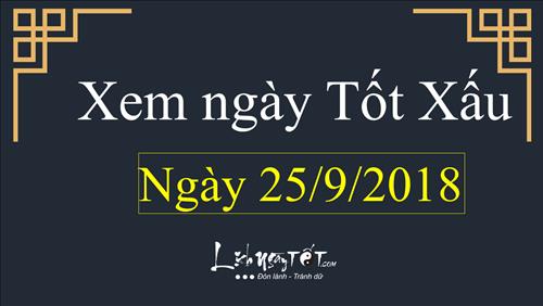 Xem ngày tốt xấu hôm nay Thứ 3 ngày 25/9/2018 - Lịch âm 16/8/2018