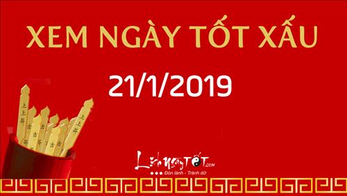 Xem ngày tốt xấu hôm nay Thứ 2 ngày 21/1/2019 - Lịch âm 16/12/2018