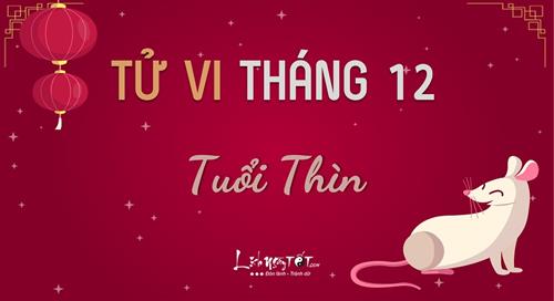 Tử vi tuổi Thìn tháng 12/2019 âm lịch: Cuối năm đỏ tiền chứ chẳng đỏ tình