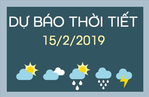 Dự báo thời tiết 15/2: Miền Bắc lạnh trong đêm và sáng, miền Nam có nơi nắng nóng trên 35 độ C