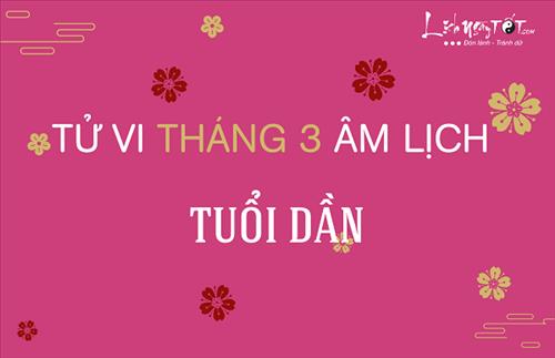 Tử vi tháng 3/2019 tuổi Dần (Âm lịch): Cả tình lẫn tiền đều rất vượng