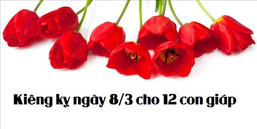Muốn hạnh phúc trong ngày 8/3, 12 con giáp chớ làm những điều này