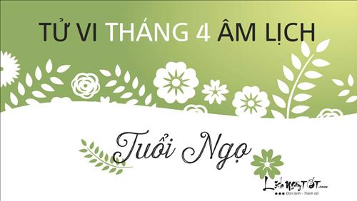 Tử vi tháng 4/2019 tuổi Ngọ (Âm lịch): Tiền bạc rủng rỉnh nhưng đừng mù quáng vì tình