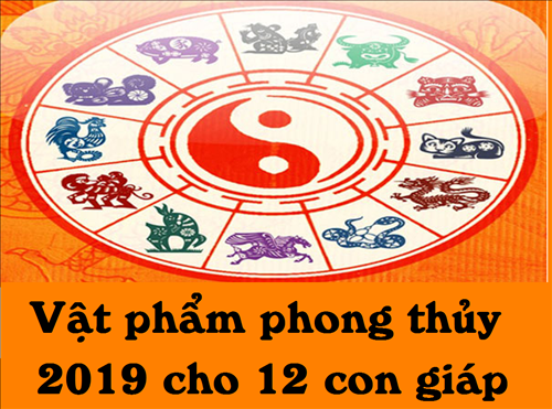 Mách 12 con giáp chọn vật phẩm phong thủy cho năm 2019 bùng nổ thành công, tình yêu ngập lối