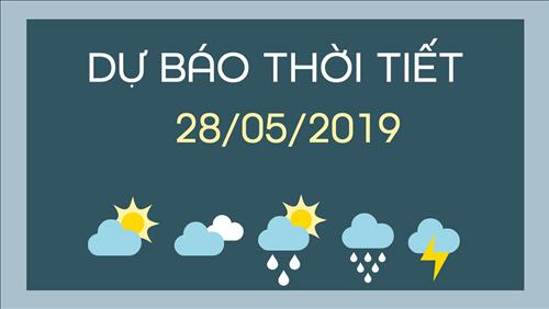 Dự báo thời tiết 28/5: Bắc Bộ và Bắc Trung Bộ có mưa to đến rất to