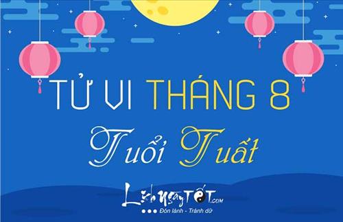 Tử vi tháng 8/2019 tuổi Tuất âm lịch: Tình duyên tan vỡ, mỗi người một ngả