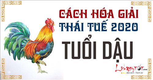 Cách hóa giải Thái Tuế 2020 cho tuổi Dậu: Làm thế nào để mang lại bình yên?