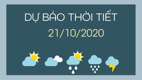 Dự báo thời tiết 21/10/2020: Huế, Đà Nẵng mưa dông tiếp diễn