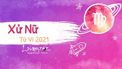 Tử vi cung Xử Nữ năm 2021: Làm hết sức, chơi hết mình và có kết quả đáng mơ ước