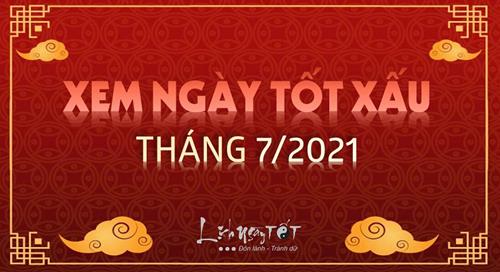 XEM NGÀY ĐẸP tháng 7 âm năm 2021 chọn ngày cát lợi chuẩn xác nhất