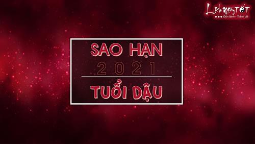Sao hạn 2021 tuổi Dậu: Chi tiết các tuổi Quý Dậu, Đinh Dậu, Kỷ Dậu, Ất Dậu, Tân Dậu