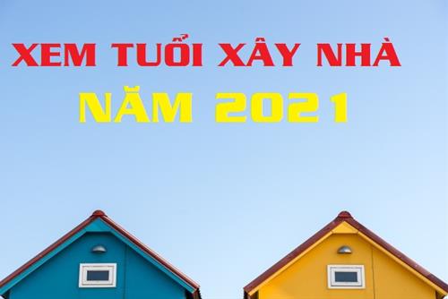 Xem tuổi xây nhà năm 2021 Tân Sửu: Chọn tuổi đẹp xây nhà vừa suôn sẻ vừa kích hoạt tài lộc