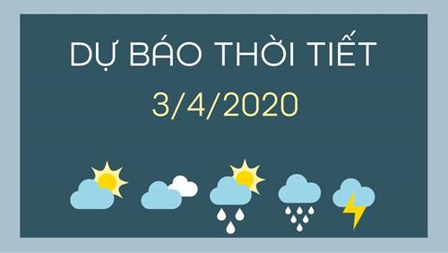 Dự báo thời tiết 3/4/2020: Miền Bắc mưa dông, miền Nam nắng nóng