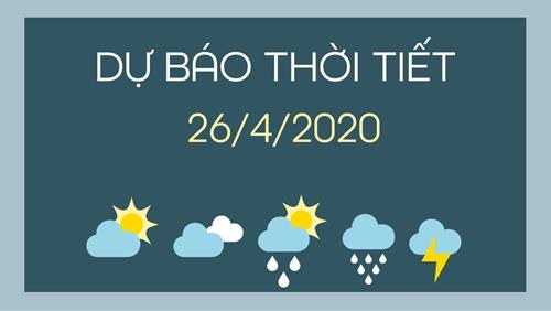 Dự báo thời tiết 26/4/2020: Đông Bắc Bộ mưa rào và dông, trời rét, Tây Nguyên ngày nắng, đêm mưa rải rác