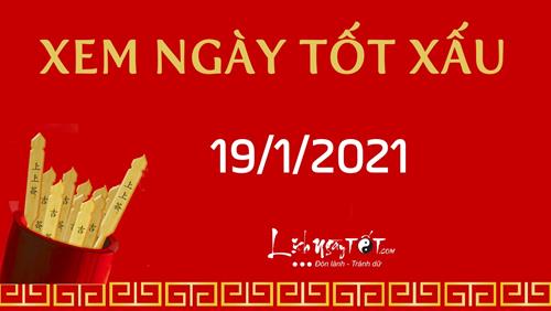 Xem ngày tốt xấu 19/1/2021 - Âm lịch hôm nay 7/12 năm Canh Tý