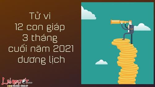 Tử vi 12 con giáp 3 tháng cuối năm 2021 dương lịch: Vận trình biến động ra sao?