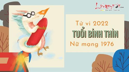 Tử vi tuổi Bính Thìn năm 2022 nữ mạng sinh năm 1976: Có dấu hiệu khởi sắc
