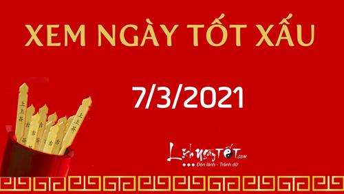 Xem ngày tốt xấu 7/3/2021 - Âm lịch hôm nay 24/1 năm Tân Sửu