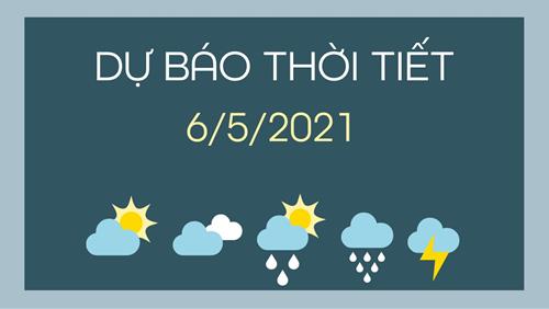Dự báo thời tiết ngày mai 6/5/2021: Hà Nội đêm và sáng có mưa rải rác, trưa chiều trời nắng