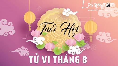 Tử vi tháng 8/2021 tuổi Hợi âm lịch: Càng tin người càng chịu thiệt