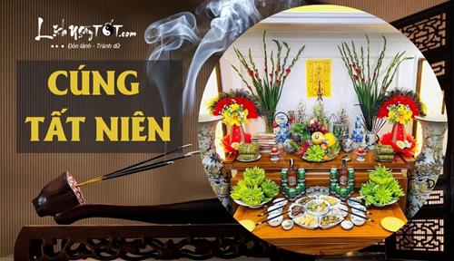 Cúng Tất niên năm Giáp Thìn ngày nào tốt? Bài cúng Tất niên cuối năm ở cơ quan, ngoài trời, gia đình chuẩn nhất?