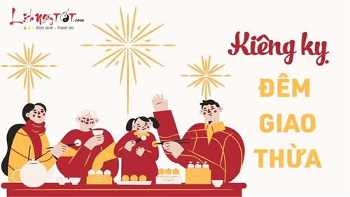 Những kiêng kỵ đêm Giao thừa 2023: Biết càng sớm càng dễ gặp may mắn, bình an