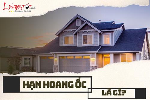 Hạn Hoang Ốc là gì? Phạm hạn Hoang Ốc có được xây nhà không?