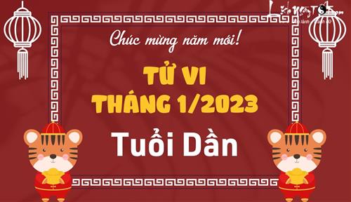 Tử vi tháng 1/2023 tuổi Dần âm lịch: Năm mới chỉ nên nói điều hay, tránh thị phi kẻo thiệt thân