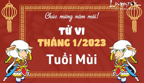 Tử vi tháng 1/2023 tuổi Mùi âm lịch: Năm mới thêm vui khi tài lộc rực rỡ