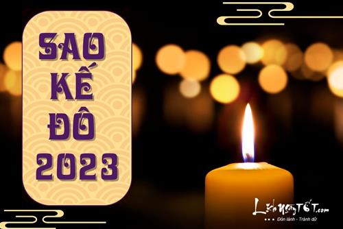 Sao Kế Đô 2023 chiếu tuổi nào, gây ra những khó khăn, xui xẻo gì?