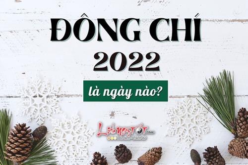Ngày Đông Chí 2022 là ngày nào? Nên làm gì để may mắn ngập tràn những ngày cuối năm lạnh giá?