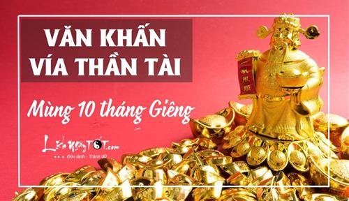 Văn khấn vía Thần Tài mùng 10 Tháng Giêng năm Bính Ngọ 2026 chuẩn nhất