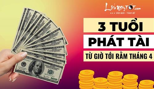 Điểm thẳng mặt 3 tuổi từ giờ tới Rằm tháng 4 âm lịch tha hồ hốt bạc về túi, nợ nần được giải quyết