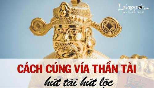 Cách cúng vía Thần Tài mùng 10 tháng Giêng linh thiêng, giúp hút TÀI thu LỘC quanh năm